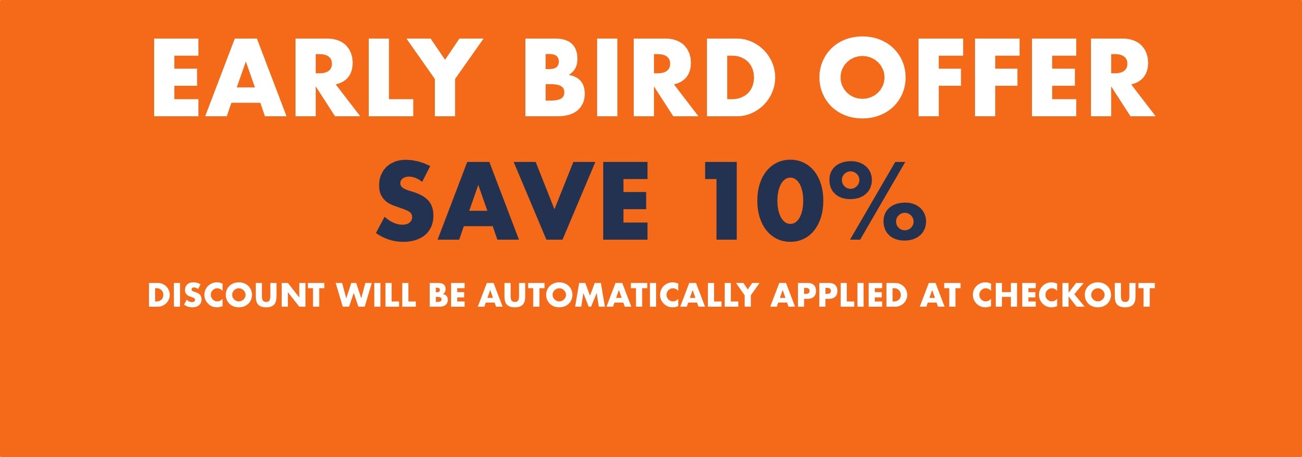 Orange banner with 'Early Bird Offer Save 10%' text on an orange background